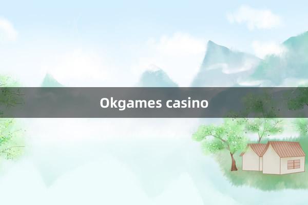 Okgames casino