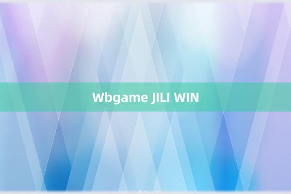 Wbgame JILI WIN