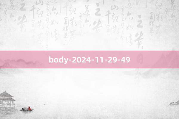 body-2024-11-29-49