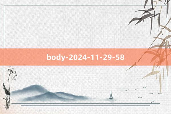 body-2024-11-29-58