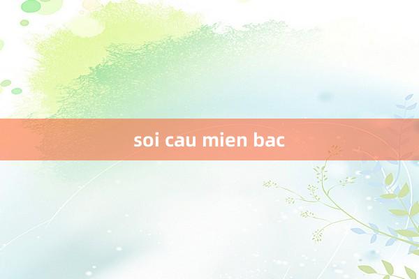 soi cau mien bac