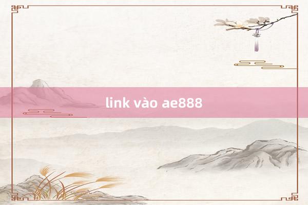 link vào ae888