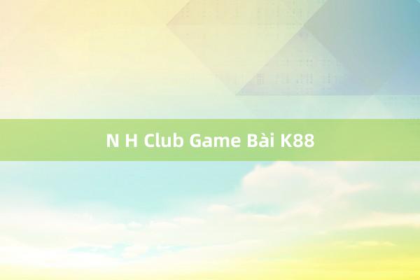 N H Club Game Bài K88