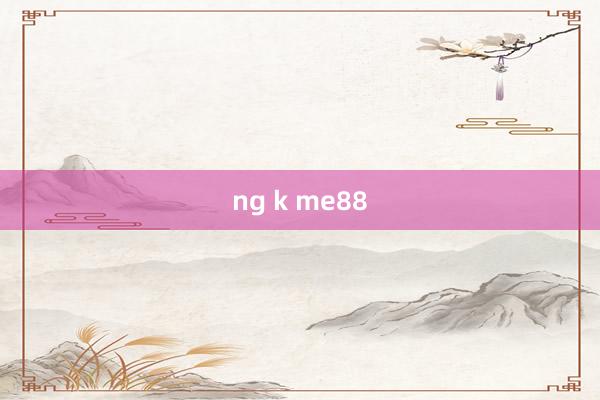 ng k me88