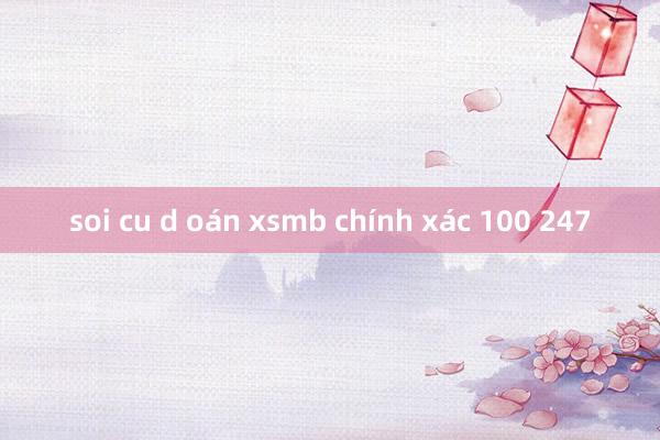 soi cu d oán xsmb chính xác 100 247