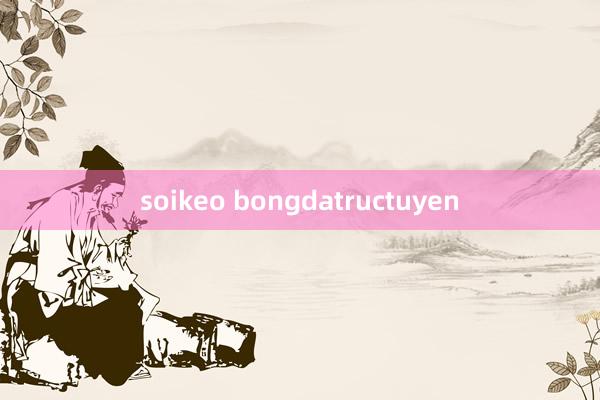 soikeo bongdatructuyen