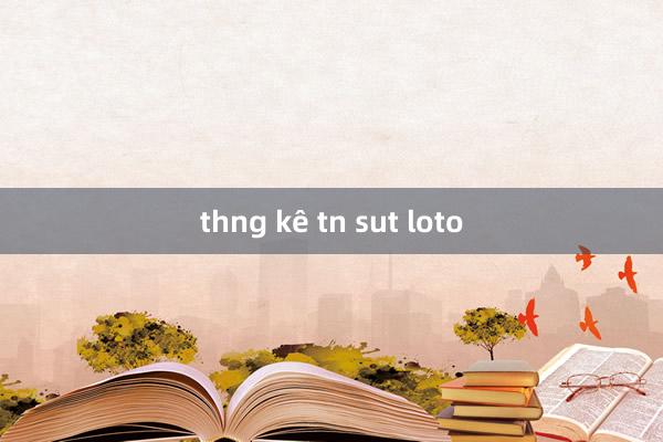 thng kê tn sut loto