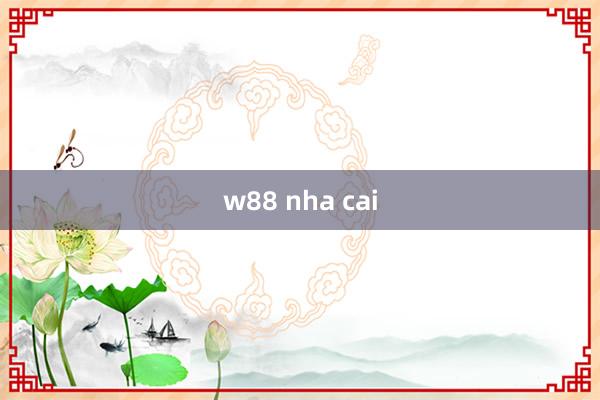 w88 nha cai