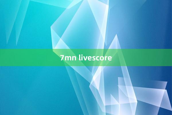 7mn livescore