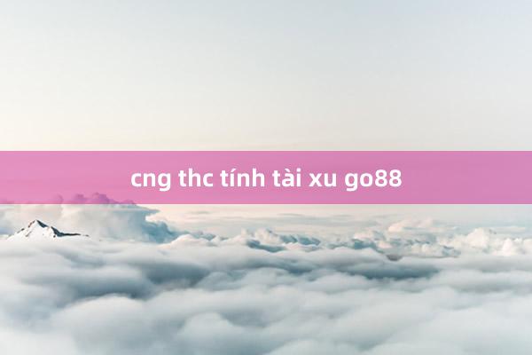 cng thc tính tài xu go88