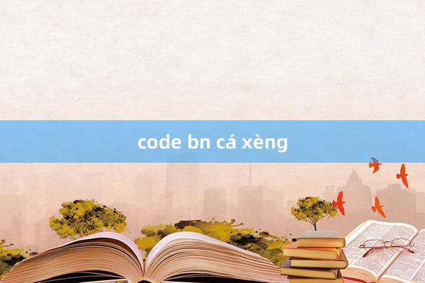 code bn cá xèng