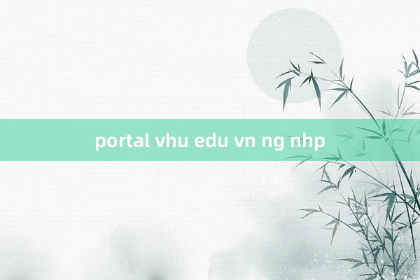 portal vhu edu vn ng nhp