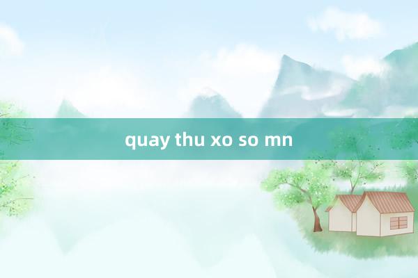 quay thu xo so mn