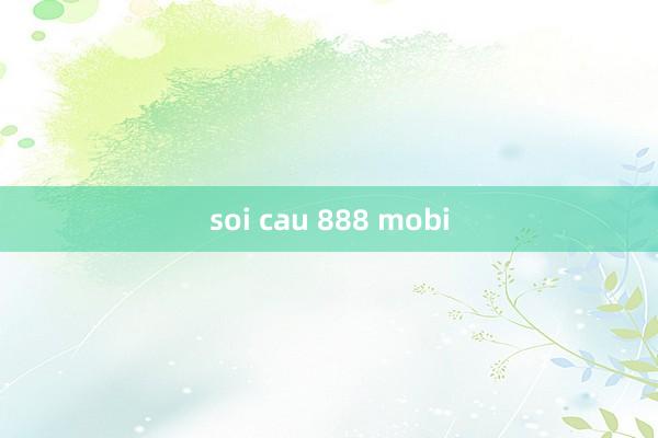 soi cau 888 mobi