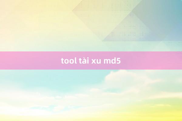 tool tài xu md5