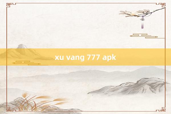 xu vang 777 apk