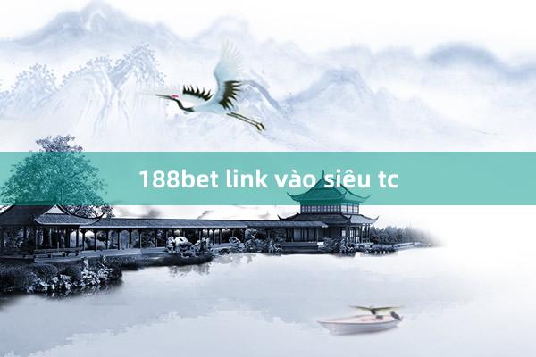 188bet link vào siêu tc