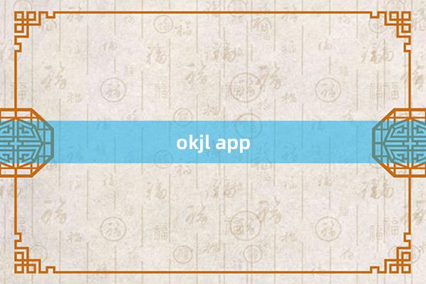 okjl app