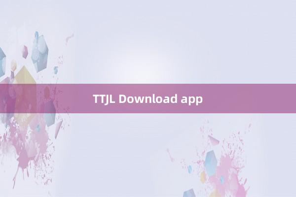 TTJL Download app